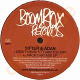 Sifter & Adan - Didn't Mean To Turn You Off