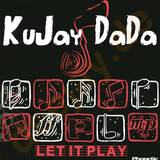 Kujay Dada - Let It Play