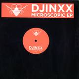 Djinxx - Microscopic Ep