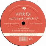 Super Flu - Switch Our Jumpers Ep
