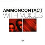 Ammoncontact - With Voices 2x12"
