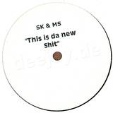 Sk & Ms - This Is Da New Shit
