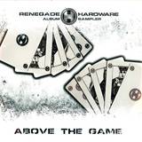 Renegade Hardware - Above The Game Sampler
