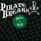 Pirate Breaks - *6* Get Up And Dance