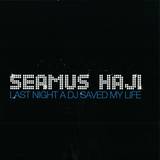 Seamus Haji - Last Night A Dj Saved My Life