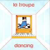 La Troupe - Dancing