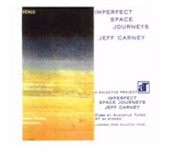JEFF CARNEY - Imperfect Space Journeys