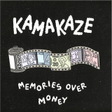 Kamakaze - Memories Over Money