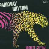 Parkway Rhythm - Midnite Special - The Dub Mixes