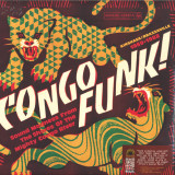 VARIOUS - CONGO FUNK! SOUND MADNESS FROM THE SHORES OF THE MIGHTY CONGO RIVER (KINSHASA/BRAZZAVILLE 1969-1982)