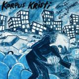 KORPUS KRISTI - JENSEITS DER STADT DER BLAUEN EIER - SELECTED RECORDINGS AND RARITIES
