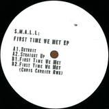 S.m.a.l.l - First Time We Met Ep