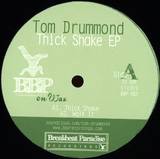 Tom Drummond - Thick Shake Ep