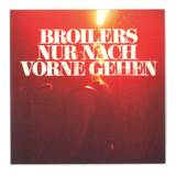 Broilers - Nur Nach Vorne Gehen 7"