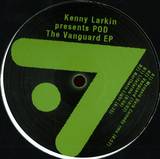 Kenny Larkin - Presents: Pod - The Vanguard Ep