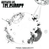 Rother Vs. Telekraft - Planet Telekraft Ep