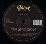 Logg - (you've Got) That Something / Dancing Into The Stars