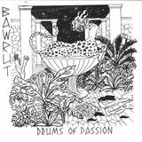 Bawrut - Drums Of Passion