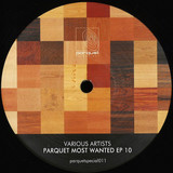 Various - Parquet Most Wanted Ep 10