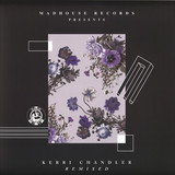 Kerri Chandler / Matrix / Dreamer G - Madhouse Pres. Kerri Chandeler Remixed