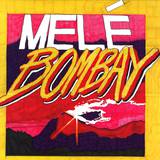 Mele - Bombay Ep