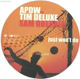 Apdw Vs. Tim Deluxe Feat. Sam Ober - Just Won't Do