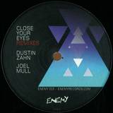 Dustin Zahn & Joel Mull - Close Your Eyes Remixes