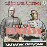 Dj Jo Vs. Tom-x - This Is Your Fantasy
