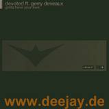 Devoted Feat. Gerry Deveaux - Gotta Have Your Love