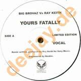 Big Brovaz & Ray Keith - Yours Faith Rmx