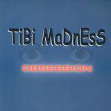 Tibi Madness - Obsession