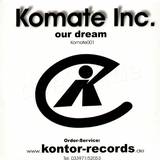Komate Inc - Our Dream