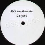 Legere - Ain't No Mountain