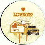 Love - Bossy / Why You Wanna