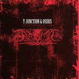 T-junction & Osiris - Livin The Hard Life
