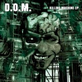 D.O.M. - Killing Machine EP