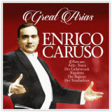 Enrico Caruso - Great Arias