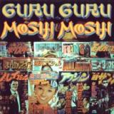 GURU GURU - MOSHI MOSHI LP