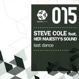 Steve Cole Ft. Her Majesty S Sound - Last Dance
