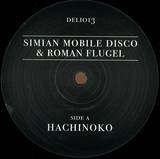 Simian Mobile Disco & Roman Flugel - Hachinoko