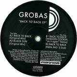 Grobas - Back 2 Back Ep