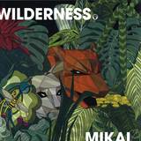 Mikal - Wilderness