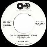 Marvin Gaye - This Love Starved Heart Of Mine (its Killing Me) / When I Feel The Need (its My Baby)
