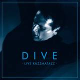 Dive - Live Razzmatazz