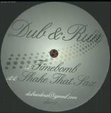 Dub & Run - Timebomb / Shake That Sax