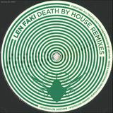 Len Faki - Death By House