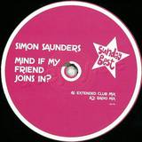 Simon Saunders - Mind If My Friend Joins In
