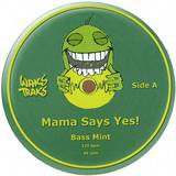 Mama Say Yes! - Bass Mint
