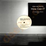 Urban Jazz Naturals - How Can I