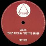 Seams - Focus Energy/motive Order